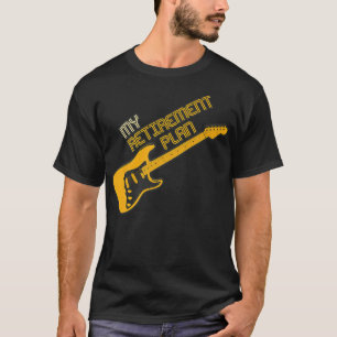 Funny Guitar My Retirement Plan Music383 T-shirt