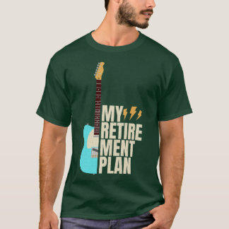 Funny Guitar My Retirement Plan  Music T-shirt