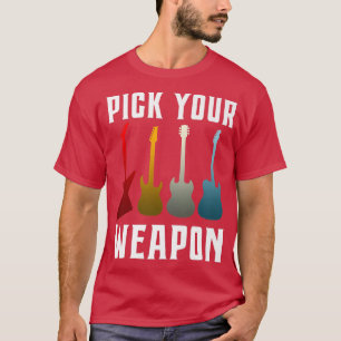 Funny Guitar Pick Your Weapon Music389 T-shirt