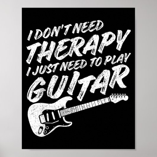 Funny Guitar Player I Just Need To Play Guitar Vin Poster (Voorkant)