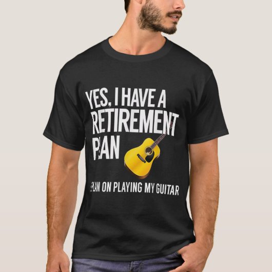 Funny Guitar Player Retirement Gift T-shirt (Voorkant)