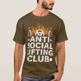 Funny Gym Anti-Social Lifting Club Fitness Workout T-shirt