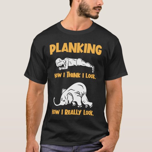 Funny Gym Fitness Workout Plank Exercise Planking T-shirt (Voorkant)