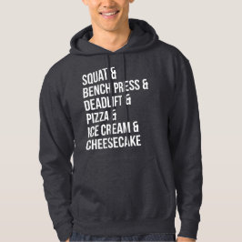 Funny Gym Humor - Pizza, IJs, Cheesecake Hoodie