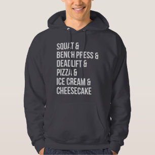Funny Gym Humor - Pizza, IJs, Cheesecake Hoodie
