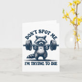 Funny Gym Raccoon Don’t St Me I’m Trying To Die Tr Kaart (Gele Bloem)