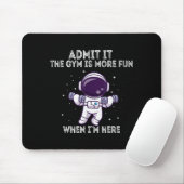 Funny Gym Shirt Admit It The Gym Is More Fun When Muismat (Met muis)