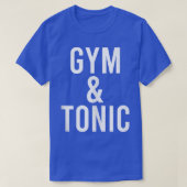 Funny Gym & Tonic Gin en Tonic Pun Fitness Drinki T-shirt (Design voorkant)