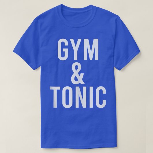 Funny Gym & Tonic Gin en Tonic Pun Fitness Drinki T-shirt (Design voorkant)