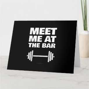 Funny Gym Ts ontmoeten me bij Bar Gym Lover Gifts Kaart