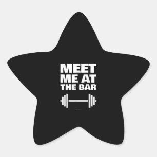 Funny Gym Ts ontmoeten me bij Bar Gym Lover Gifts Ster Sticker