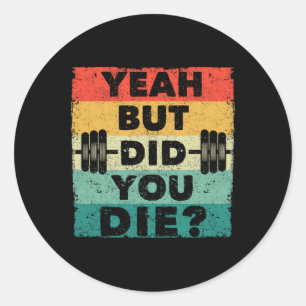Funny Gym Workout Humor Motivatie Ronde Sticker