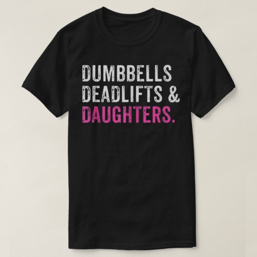 Funny Gym Workout Vaderdag Dumbbells Deadlifts T-shirt (Design voorkant)