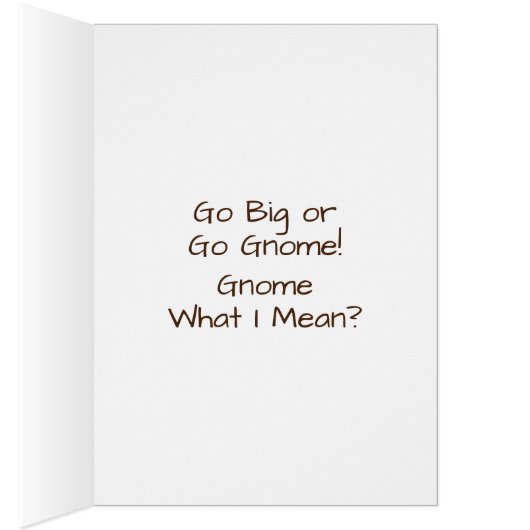 Funny Haal meer gnomen Wenskaarten (Binnen (Rechts))