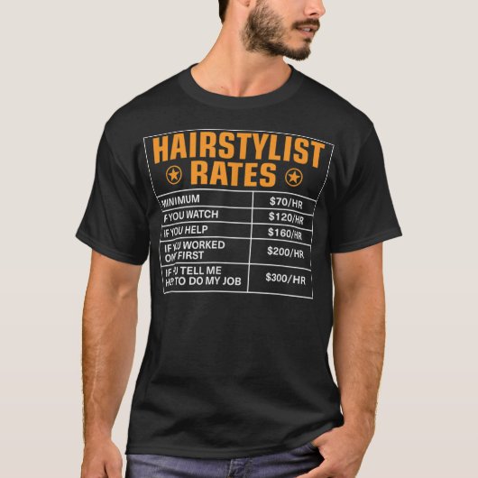 Funny Haarstylist Rates Gift Haarstylist Hourly T-shirt (Voorkant)
