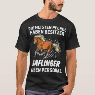 Funny Haflinger Personal Rider Gift Horse T-shirt