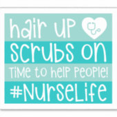 Funny Hair Up Nurse Life Decal Sticker (Voorkant)