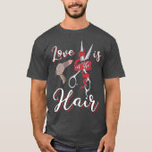 Funny Hairdresser Love is in the Hair Humor T-shirt (Voorkant)
