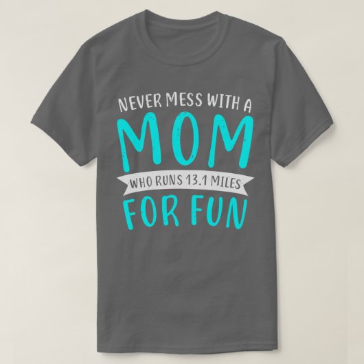 Funny Half Marathon 131 Miles mama Gift T-shirt (Design voorkant)