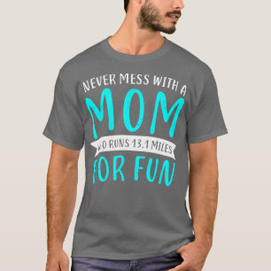 Funny Half Marathon 131 Miles mama Gift T-shirt