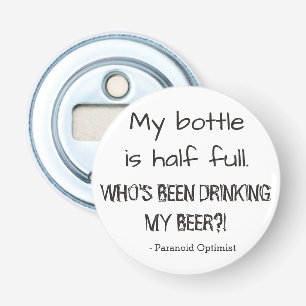 Funny Half volledige prijsopgave voor paranoïde O Button Flesopener
