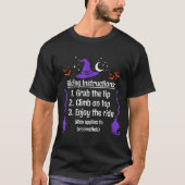 Funny Halloween Adult Sarcasm Humor Witch Riding I T-shirt (Voorkant)
