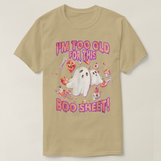 Funny Halloween Ghost Ik ben te oud voor deze boe. T-shirt (Design voorkant)