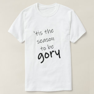 Funny Halloween Gory Season T-shirt