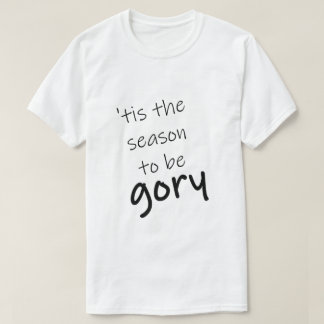 Funny Halloween Gory Season T-shirt
