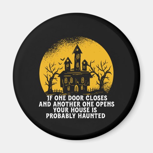 Funny Halloween Haunted House Inspirerend Quote Magneet (Voorkant)