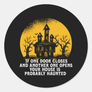 Funny Halloween Haunted House Inspirerend Quote Ronde Sticker