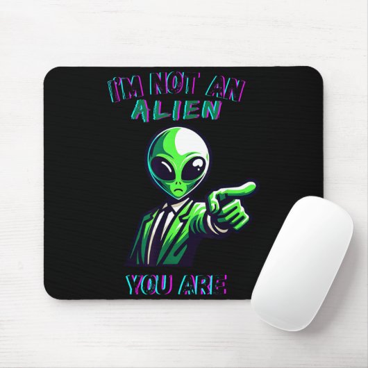 Funny Halloween I'm Not An Alien, You Are Muismat (Met muis)