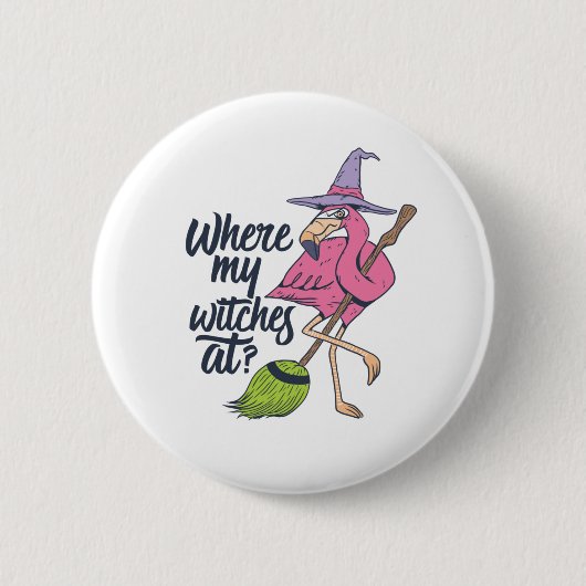 Funny Halloween Pink Flamingo, waar mijn heksen op Ronde Button 5,7 Cm (Voorkant)