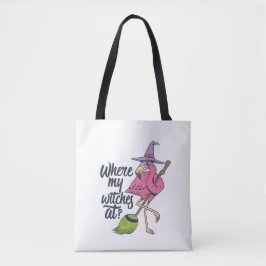 Funny Halloween Pink Flamingo, waar mijn heksen op Tote Bag