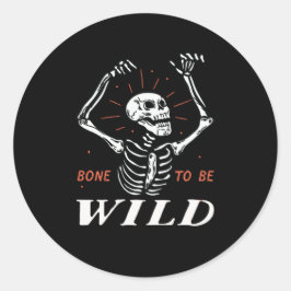 Funny Halloween Pun Skeleton Bone to be Wild Ronde Sticker