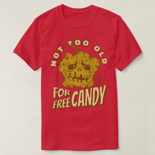 Funny Halloween Quote niet te oud voor gratis Snoe T-shirt (Design voorkant)