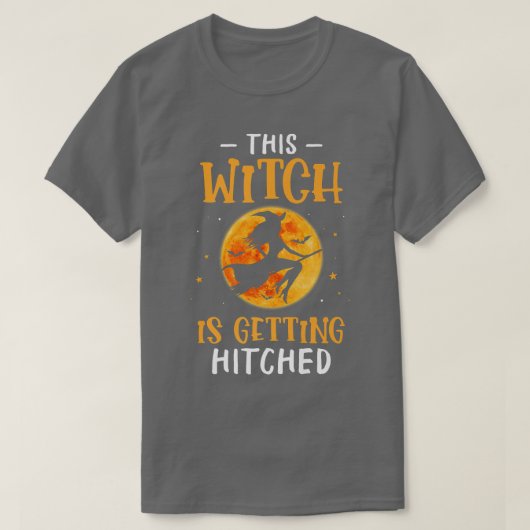 Funny Halloween This Witch Is Getting Hitched 948 T-shirt (Design voorkant)
