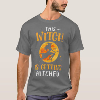 Funny Halloween This Witch Is Getting Hitched 948  T-shirt