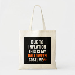 Funny Halloween Tote Bag – Due to Inflation
