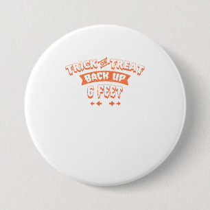Funny Halloween Trick or treat Back-up 6 feet Ronde Button 7,6 Cm