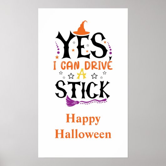 Funny Halloween Witch Ja, ik kan een stok rijden Poster (Voorkant)