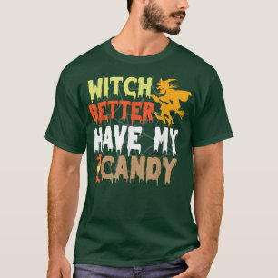 Funny Halloween Witch kan beter mijn Snoep kostuum T-shirt