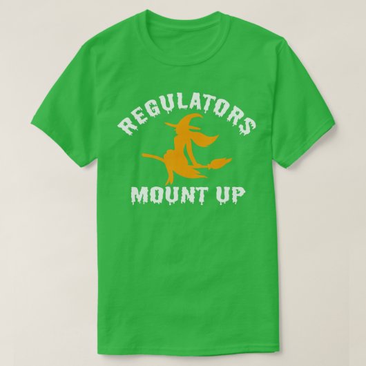 Funny Halloween Witch Regulatorese Mount Up (6) T-shirt (Design voorkant)