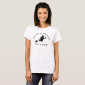 Funny Halloween Witch Riding Broom Text T-shirt (Voorkant volledig)