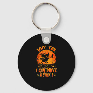 Funny Halloween Witch waarom ik echt kan rijden Sleutelhanger