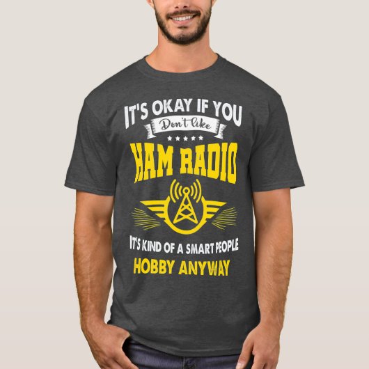 Funny Ham Radio Operator Amateur Radio Lover T-shirt (Voorkant)