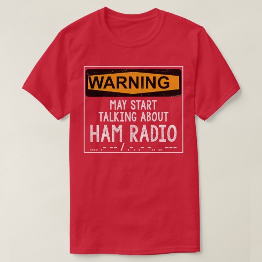 Funny Ham Radio Operator Gift T-shirt (Design voorkant)