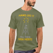 Funny Ham Radio Quote Amateur Operator T-shirt (Voorkant)