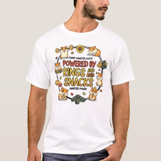 Funny Hamster Rings and Snacks Quote T-shirt (Voorkant)