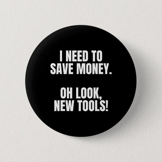 Funny Handyman Dad Humor Oh Look, New Tools  Ronde Button 5,7 Cm (Voorkant)